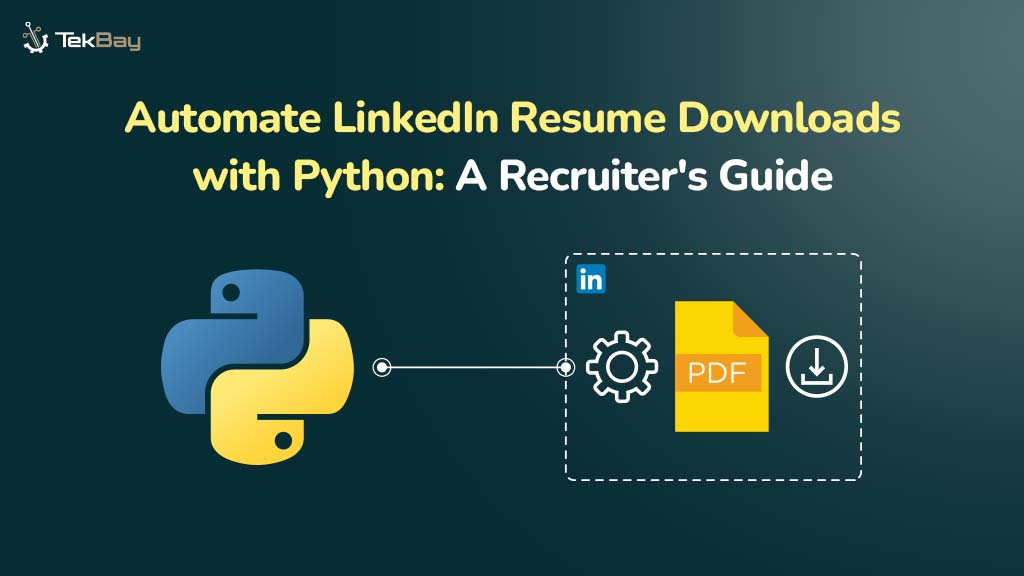 Automate LinkedIn Resume Downloads with Python